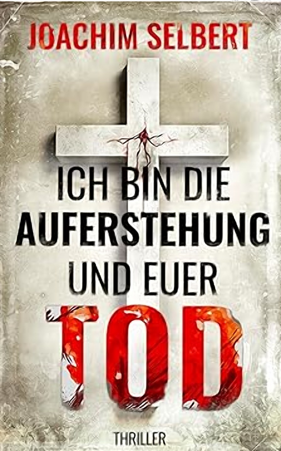 Ich bin die Auferstehung und euer Tod